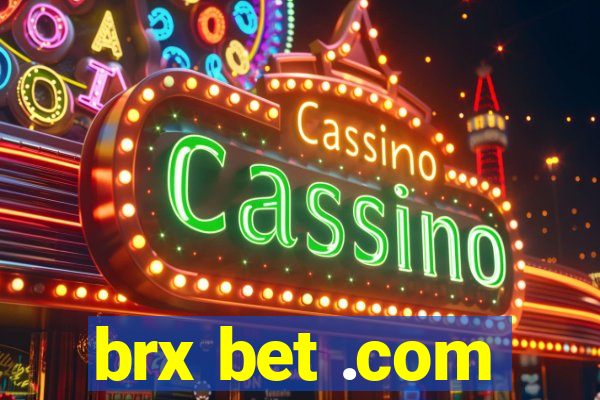 brx bet .com